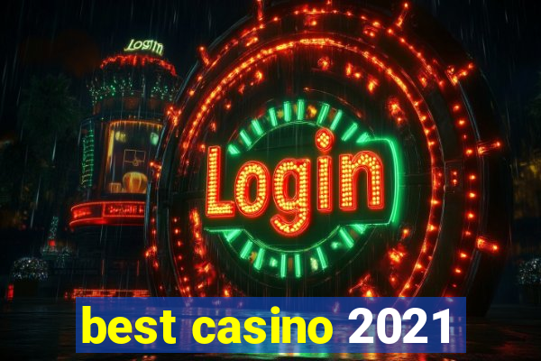 best casino 2021