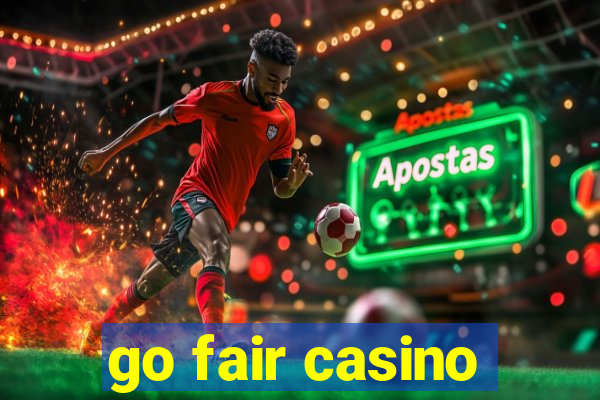 go fair casino