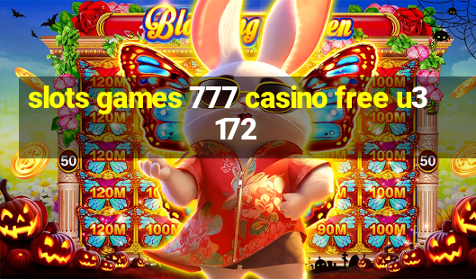 slots games 777 casino free u3172