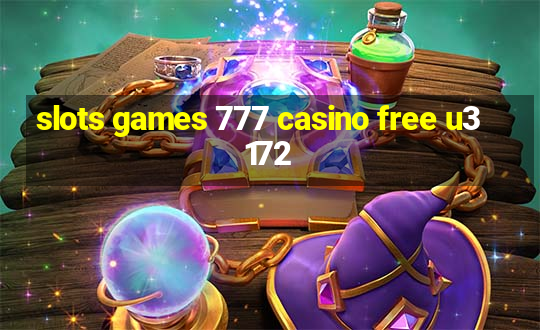 slots games 777 casino free u3172