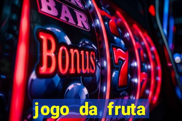 jogo da fruta aposta 1 real é confiável