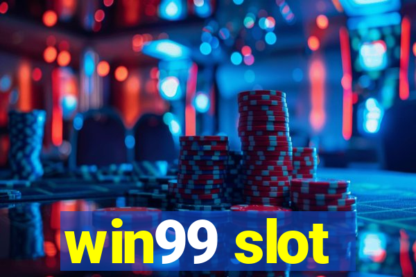 win99 slot