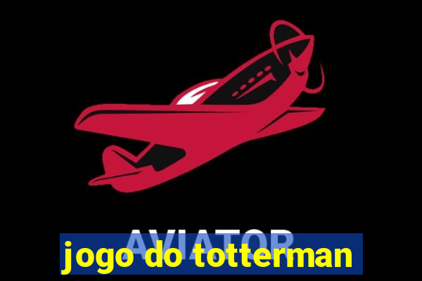 jogo do totterman