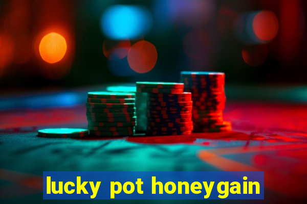 lucky pot honeygain