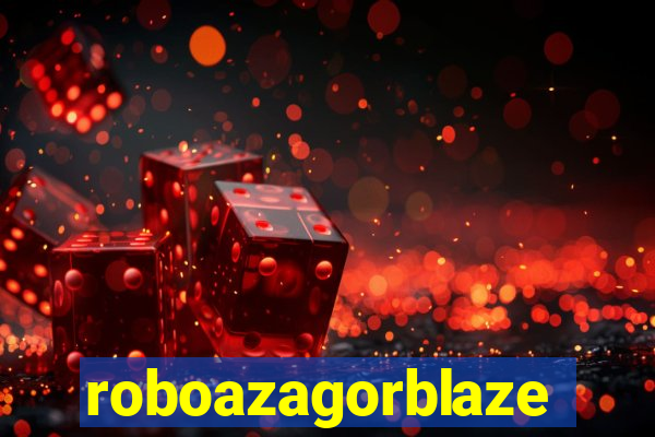 roboazagorblaze