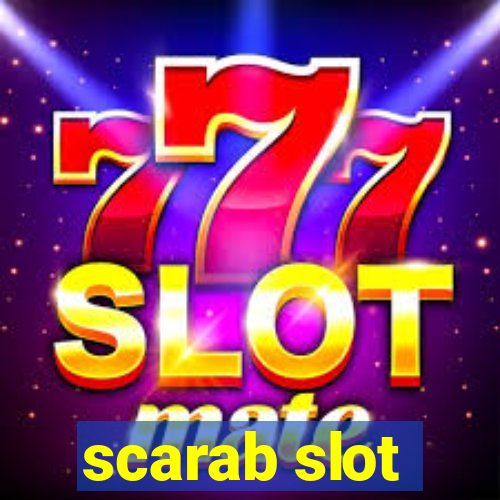 scarab slot