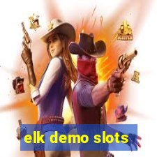 elk demo slots