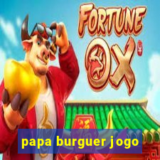 papa burguer jogo