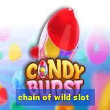 chain of wild slot