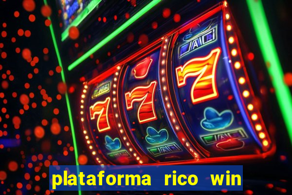 plataforma rico win paga mesmo