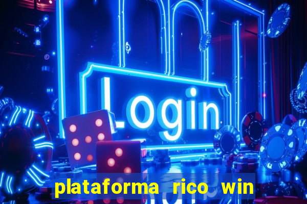 plataforma rico win paga mesmo