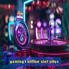 gaming1 online slot sites