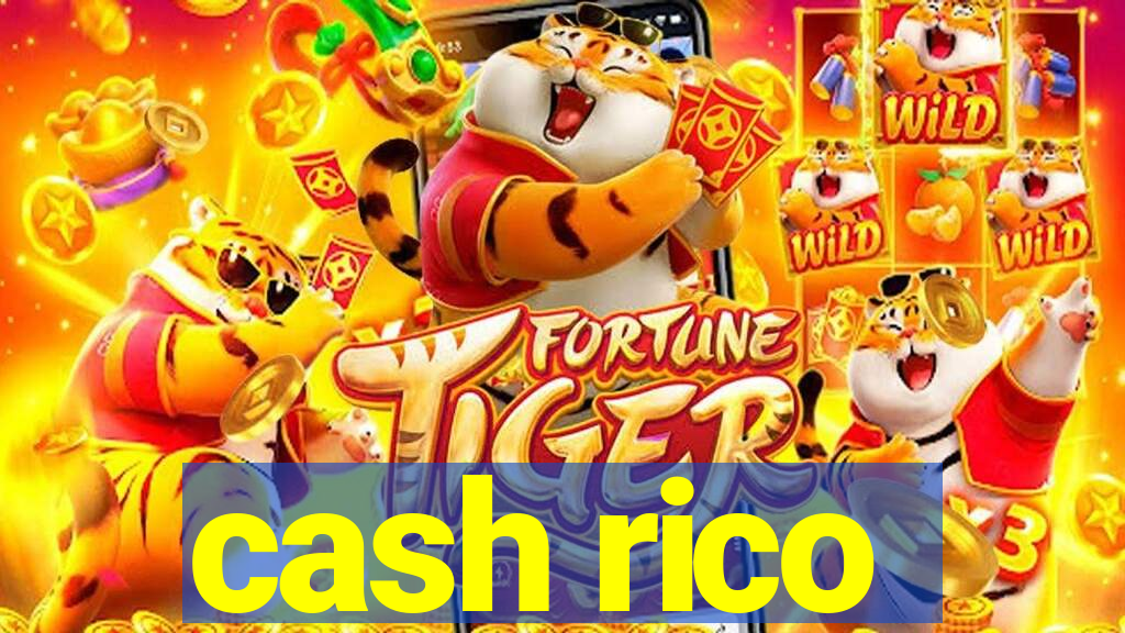 cash rico