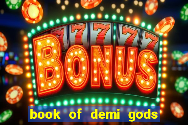 book of demi gods ii reloaded slot