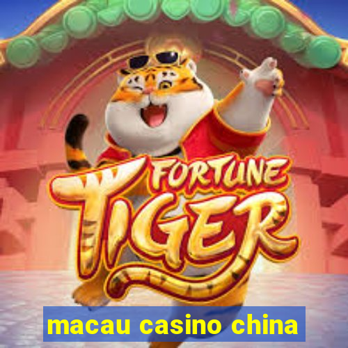 macau casino china