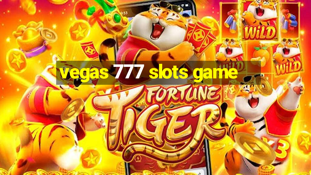 vegas 777 slots game