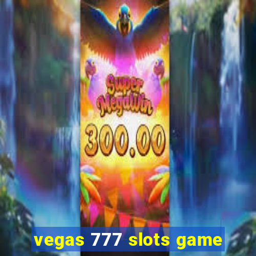 vegas 777 slots game