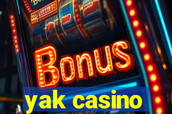 yak casino