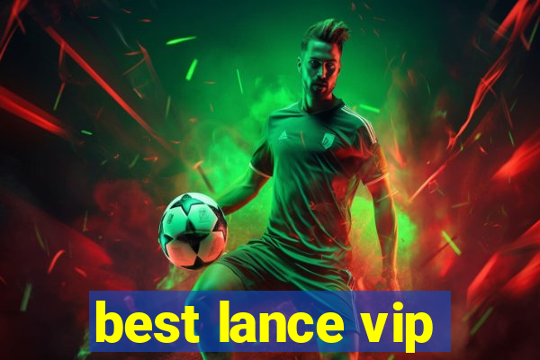 best lance vip