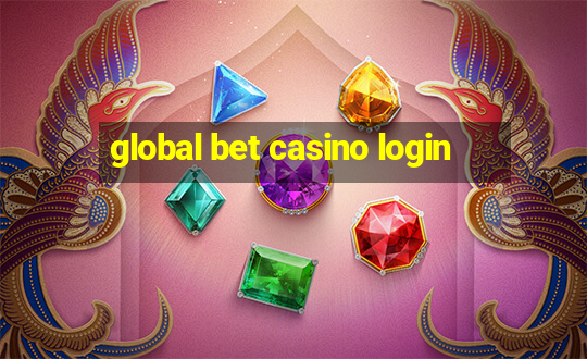 global bet casino login