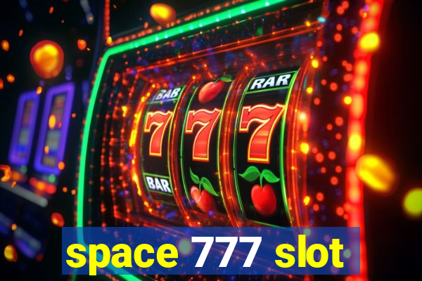 space 777 slot