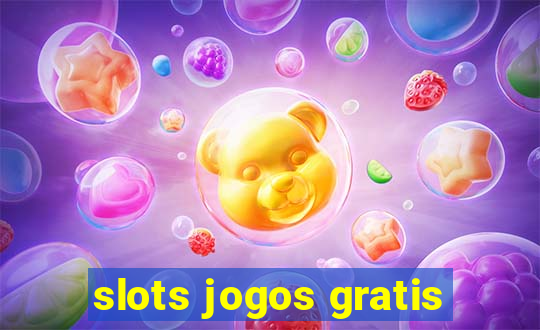 slots jogos gratis