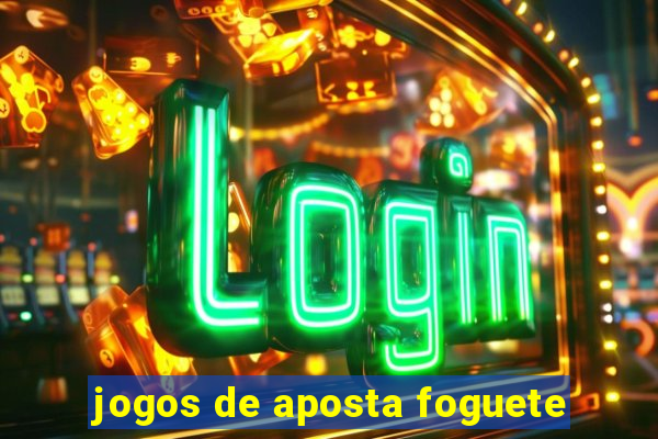 jogos de aposta foguete