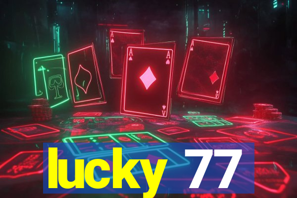 lucky 77