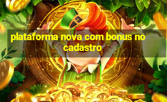 plataforma nova com bonus no cadastro