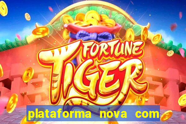 plataforma nova com bonus no cadastro