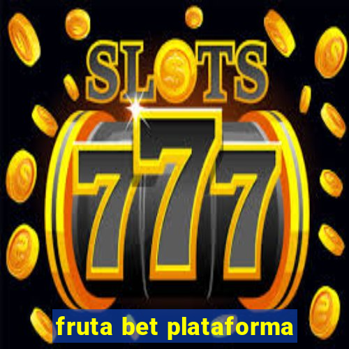 fruta bet plataforma