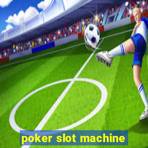 poker slot machine