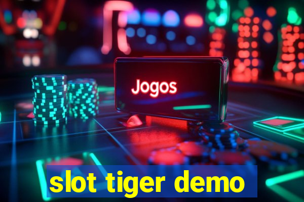 slot tiger demo