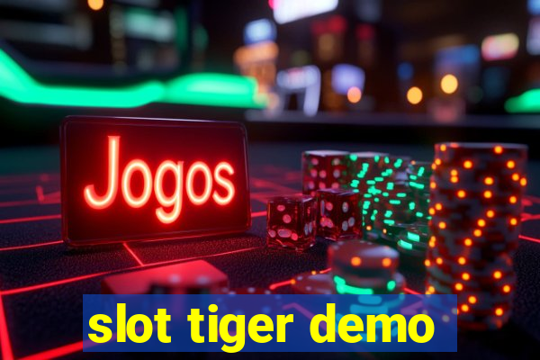 slot tiger demo