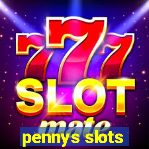 pennys slots