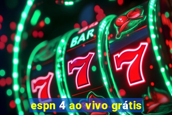 espn 4 ao vivo grátis