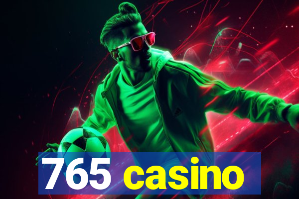 765 casino