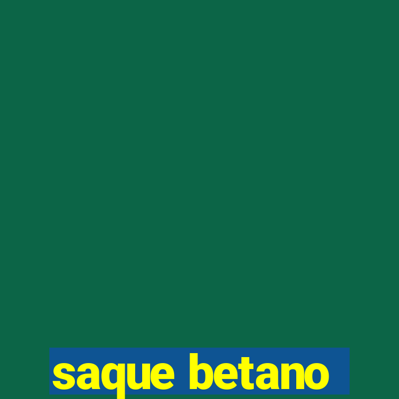 saque betano