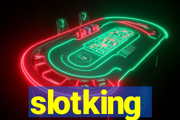 slotking