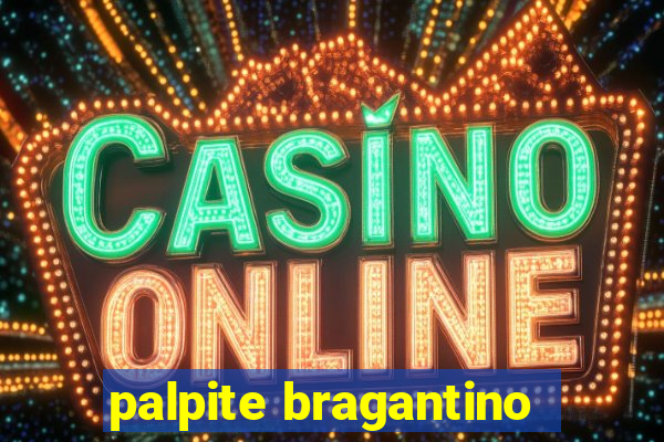 palpite bragantino