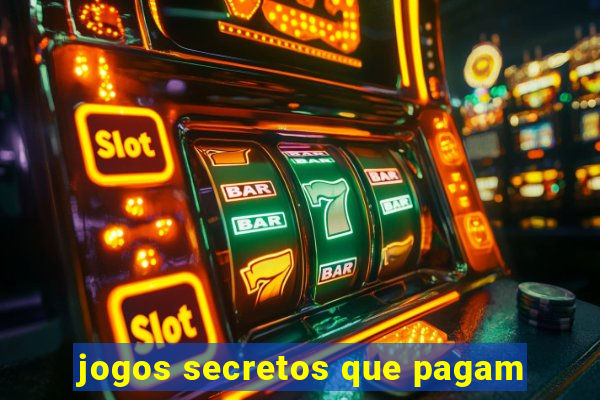 jogos secretos que pagam