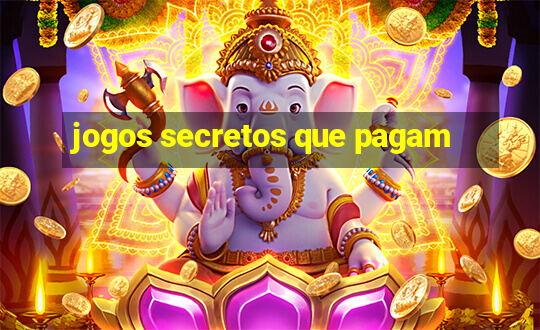 jogos secretos que pagam