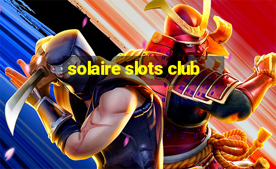 solaire slots club