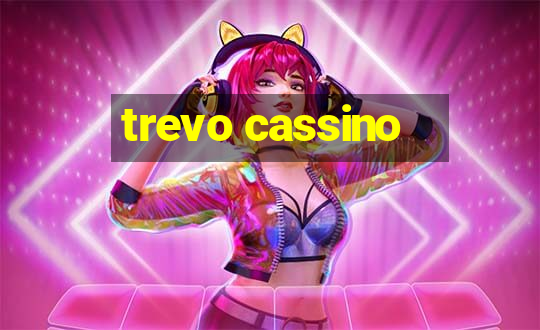 trevo cassino