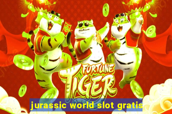 jurassic world slot gratis