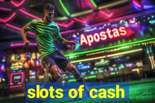 slots of cash