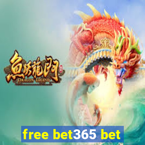 free bet365 bet