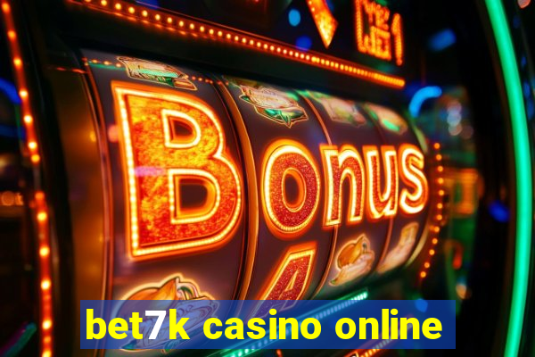 bet7k casino online