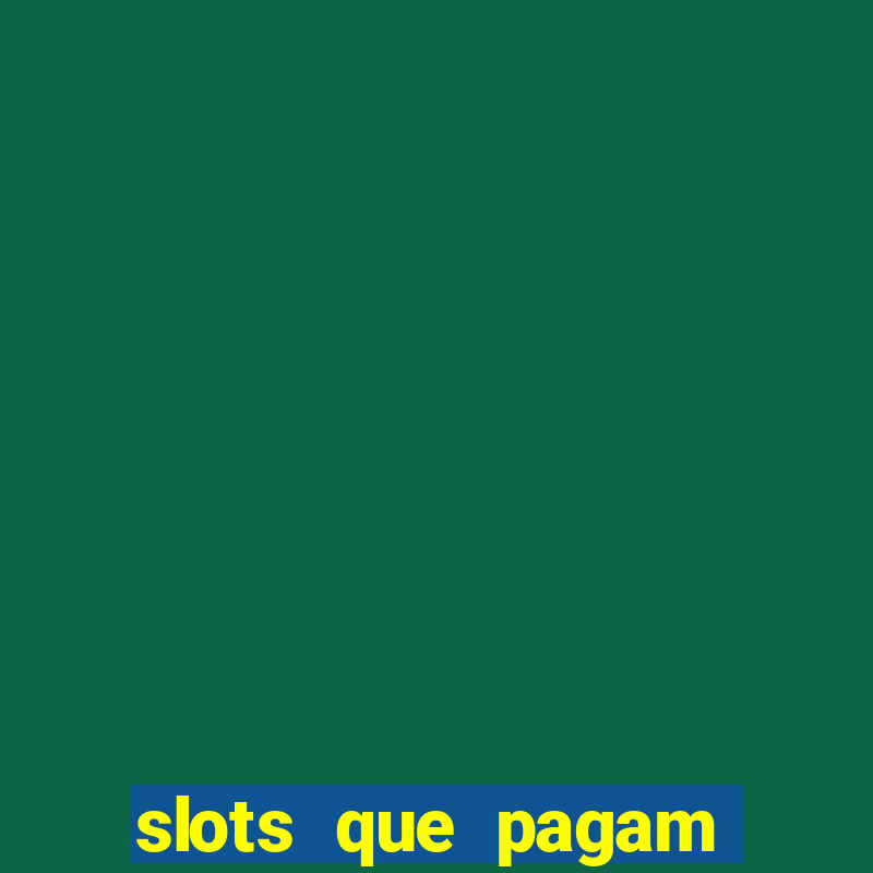 slots que pagam dinheiro real no pix