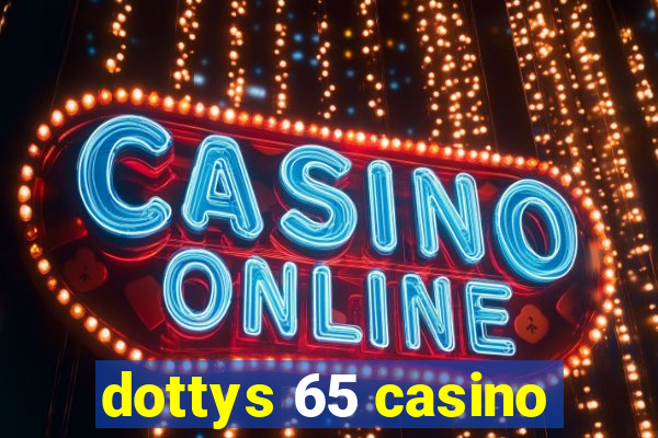 dottys 65 casino